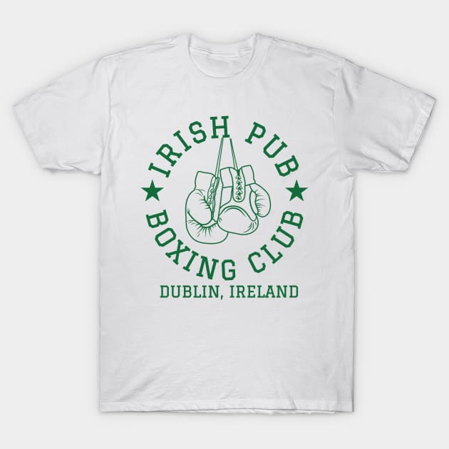 Irish Pub Boxing Club Dublin Ireland T-Shirt by EasyBoxing Store